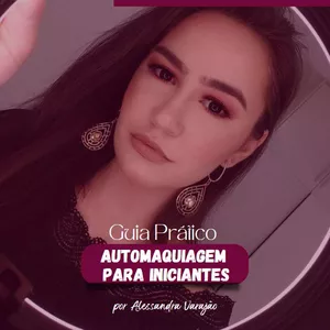 Imagem de capa para o Curso online Guia prático de Automaquiagem para Iniciantes 