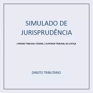 Imagem de capa para o Ebook SIMULADO DE JURISPRUDÊNCIA - DIREITO TRIBUTÁRIO