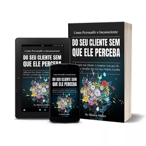 Imagem de capa para o Ebook COMO PERSUADIR O INCONSCIENTE DO SEU CLIENTE I Influencie Seu Cliente a Comprar Sem Que Ele Perceba e Acredite que Foi Sua Própria Escolha
