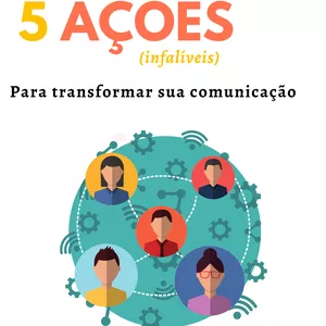 Imagem de capa para o Ebook 5 Ações (infalíveis) para transformar sua comunicação