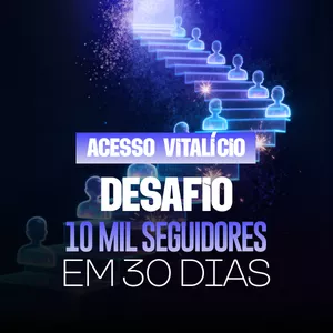 Imagem de capa para o Curso online Tenha ACESSO VITALÍCIO ao Desafio 10 mil seguidores em 30 dias