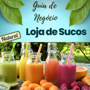 Imagem de capa para o Ebook Loja de Sucos. Crie seu Negocio O Guia Completo.