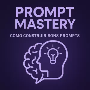 Imagem de capa para o Ebook Prompt Mastery — Domine a arte de conversar com Inteligências Artificiais