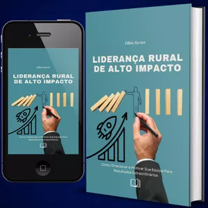 Imagem de capa para o Ebook Liderança Rural de Alto Impacto - Como Direcionar e Motivar Sua Equipe para Resultados Extraordinários