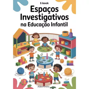 Imagem de capa para o Ebook Espaços Investigativos na Educação Infantil