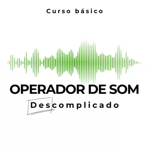Imagem do curso Operador de Som Descomplicado