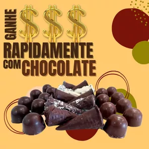 Ganhe Dinheiro Rapidamente com Chocolate