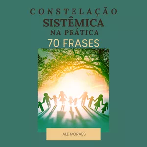 Imagem de capa para o Ebook Constelação Sistêmica na prática - 70 frases