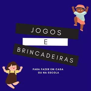 Imagem de capa para o Ebook Jogos e Brincadeiras para fazer na escola ou em casa