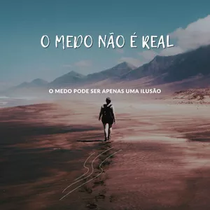 Imagem de capa para o Ebook O Medo não é real