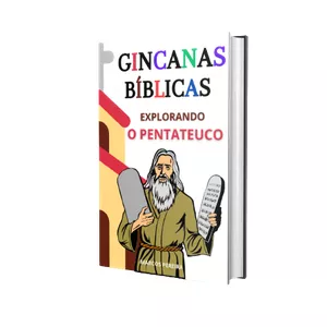 GINCANAS BÍBLICAS, EXPLORANDO O PENTATEUCO