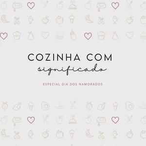 Imagem de capa para o Ebook Cozinha com Significado - Especial Dia dos Namorados
