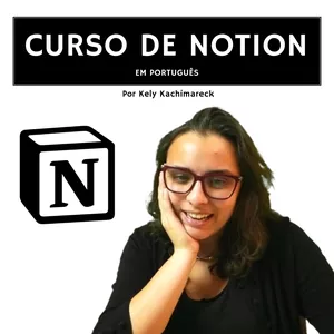 Curso Curso de Notion em Português - Organize a sua vida e seja mais produtivo