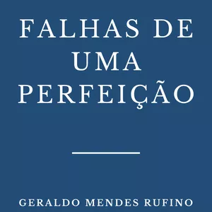 Imagem de capa para o Ebook Falhas de uma perfeição
