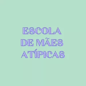 Imagem de capa para o Curso online Escola de Mães Atípicas | Mentoria Online [Turma 6]