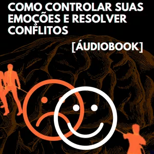 Imagem de capa para o Curso online [AUDIOBOOK] SOFT SKILLS: Como controlar suas emoções e resolver conflitos