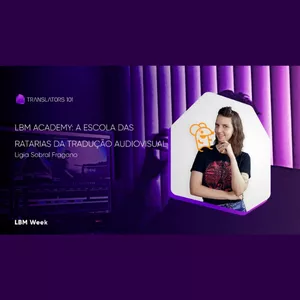 Imagem de capa para o Curso online LBM Week — LBM Academy: A Escola das Ratarias da tradução audiovisual — Lígia Sobral Fragano