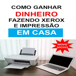 Imagem de capa para o Ebook Ganhar dinheiro em casa fazendo xerox e impressão