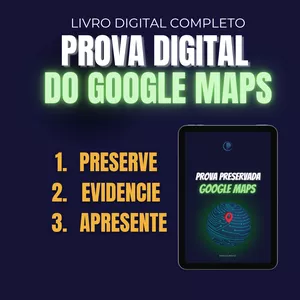Imagem de capa para o Ebook Ebook - Como preservar provas digitais do Google Maps