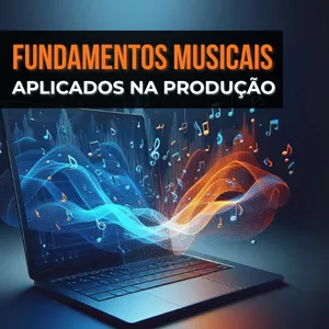 Imagem de capa para o Curso online Fundamentos Musicais Aplicados na Produção