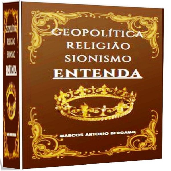 GEOPOLÍTICA &amp; RELIGÃO &amp; SIONISMO - ENTENDA