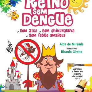 Imagem de capa para o Ebook "Um Reino Sem Dengue" escrito por Alda de Miranda