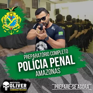 Imagem do curso 👮‍♂️Preparatório Completo POLÍCIA PENAL do Amazonas  👮‍♂️ PP-AM - Instituto Óliver 