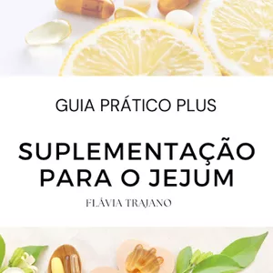 Imagem de capa para o Ebook eBook Guia Prático Plus Suplementação Para o Jejum - Flávia Trajano
