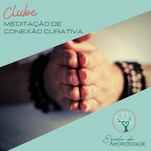 Imagem principal do produto Clube Meditação de Conexão Curativa 
