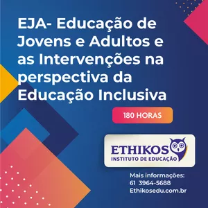 Imagem do curso EJA- Educação de Jovens e Adultos e as Intervenções na perspectiva da Educação Inclusiva