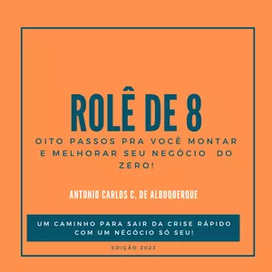 Imagem de capa para o Ebook ROLE DE 8: CRIE SEU PEQUENO NEGÓCIO DO ZERO