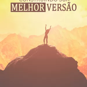 Imagem de capa para o Ebook Construindo sua melhor versão 
