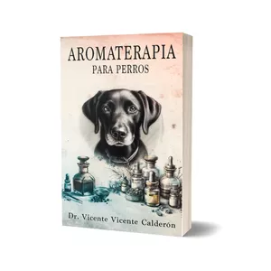Imagen de portada para Ebook Aromaterapia para perros. EDICIÓN DEL AUTOR