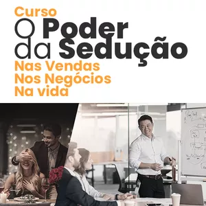 Imagem do curso O Poder da Sedução - Nas Vendas, Nos Negócios, Na Vida