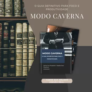 Imagem de capa para o Ebook Modo Caverna: O Guia Definitivo para Foco e Produtividade