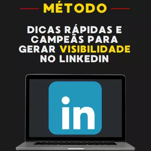 Imagem de capa para o Ebook Dicas rápidas e campeãs para gerar visibilidade no linkedin