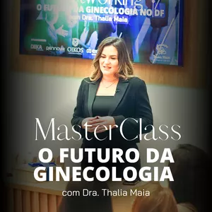 Imagem de capa para o Curso online MasterClass - O Futuro da Ginecologia no DF e no Brasil