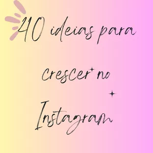 Imagem de capa para o Ebook 40 ideias de crescer no instagram
