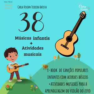 Imagem de capa para o Ebook 38 MÚSICAS INFANTIS + ATIVIDADES MUSICAIS