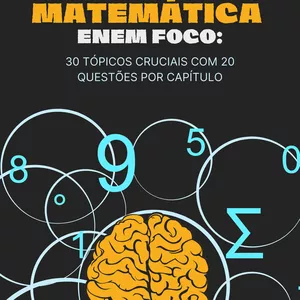 Imagem de capa para o Ebook Matemática ENEM Foco: 30 Tópicos Cruciais com 20 Questões por Capítulo