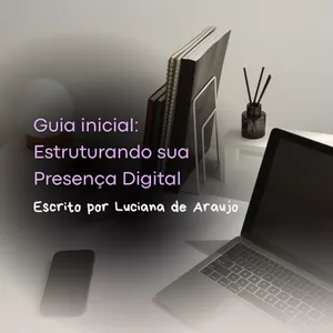 Imagem de capa para o Ebook Guia inicial: Estruturando sua Presença Digital 