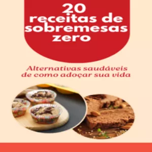Imagem de capa para o Ebook 20 Receitas de Sobremesas Zero Açúcar 