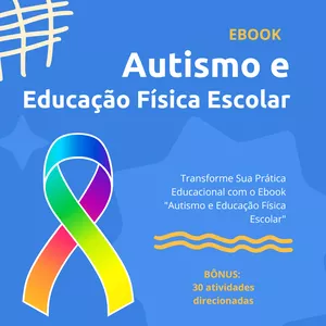 Imagem de capa para o Ebook Autismo e Educação Física Escolar