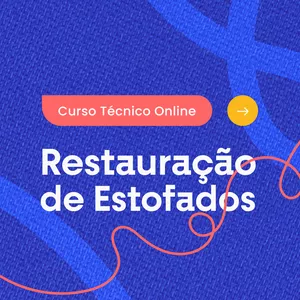 Restauração Manual de Estofados | Curso Profissionalizante Online