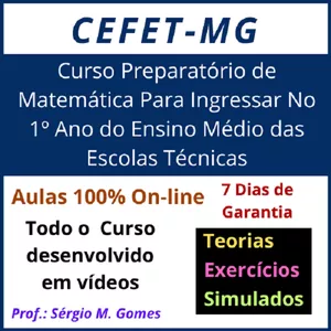 Curso Matemática: Curso Preparatório Para o CEFET, COLTEC, COLUNI, CEDAF e Demais Escolas Técnicas.