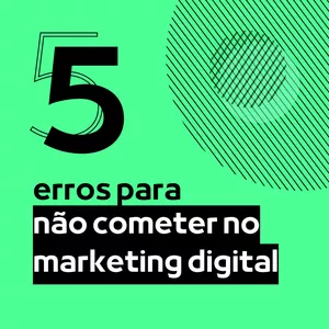 Imagem de capa para o Ebook Evite Estes 5 Erros Fatais no Marketing Digital: Maximizando o Sucesso Online