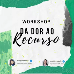 Imagem de capa para o Curso online Workshop Da Dor ao Recurso