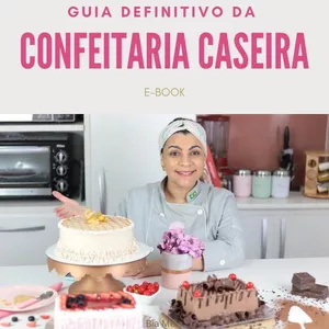 Imagem de capa para o Ebook Guia Definitivo da Confeitaria Caseira 