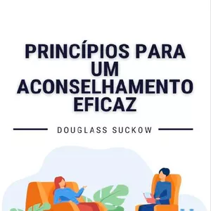 Imagem de capa para o Ebook Princípios para um aconselhamentos eficaz