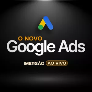 Imagem de capa para o Curso online O Novo Google Ads - Imersão ao Vivo